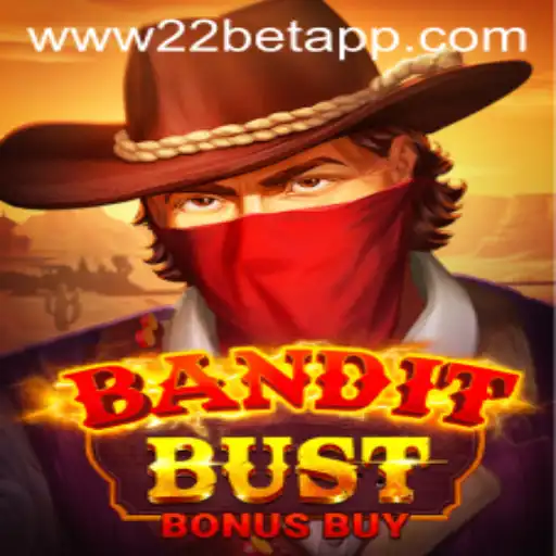 Unveiling the Thrills of BanditBustBonusBuy on the 22bet App